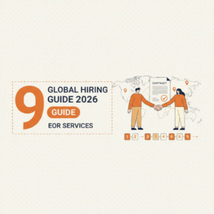 EOR Services: How to Set Up Global Hiring in 9 Steps