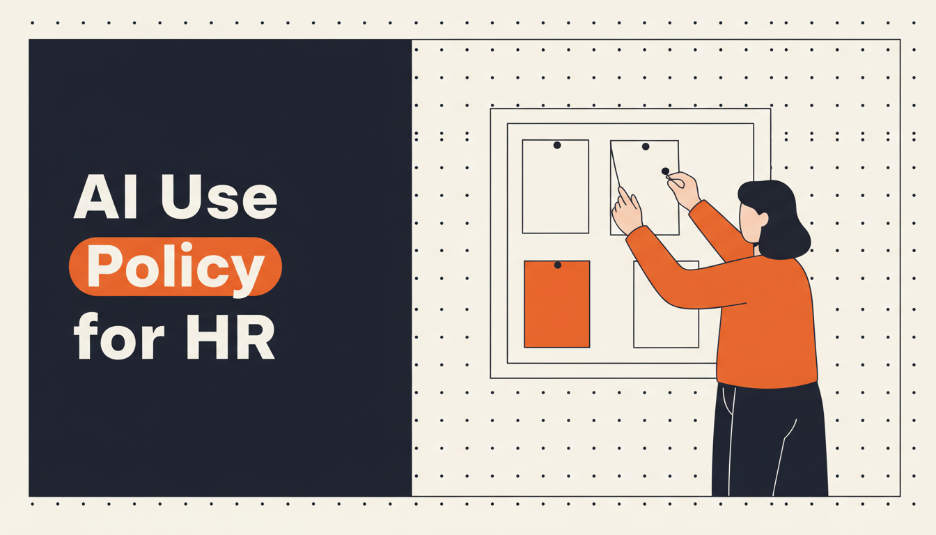 AI Acceptable Use Policy for HR: What to Actually Put in It