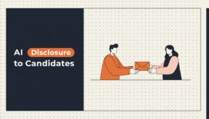 Telling Candidates You Use AI: Where It Is Required and How to Word It