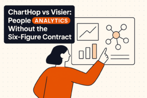 ChartHop vs Visier: People Analytics Without the Six-Figure Contract