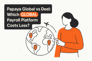 Papaya Global vs Deel: Which Global Payroll Platform Costs Less?