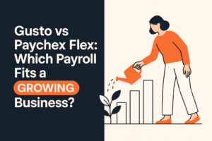 Gusto vs Paychex Flex: Which Payroll Fits a Growing Business?