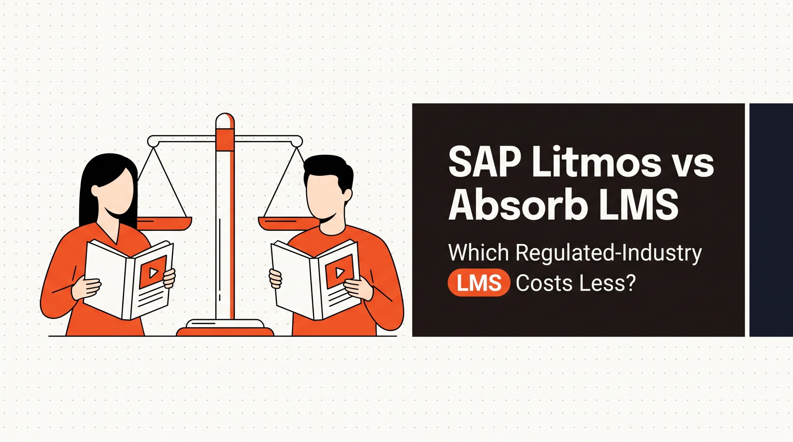 SAP Litmos vs Absorb LMS: Which Regulated-Industry LMS Costs Less? — LMS and onboarding comparison guide, HROpsLab