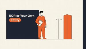EOR vs Your Own Entity: When Switching Actually Pays