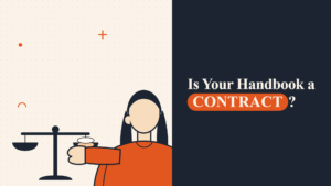 Handbook or Contract: What Your Policies Actually Bind You To