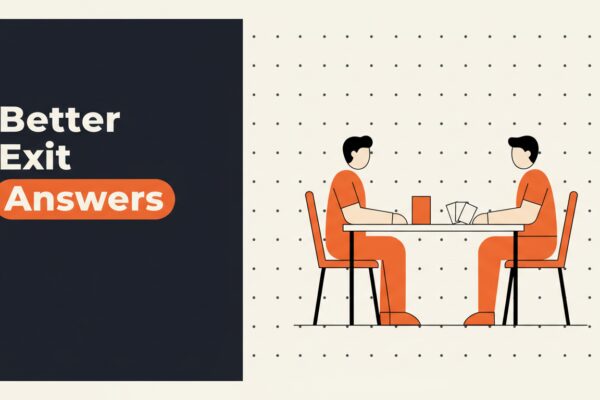 Exit Interview Questions That Actually Produce Usable Answers