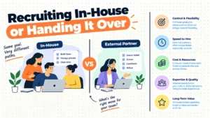 Recruiting In-House or Handing It Over