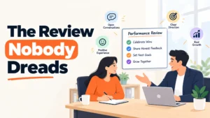 The Performance Review Nobody Dreads