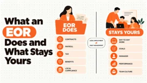 What an Employer of Record Does and What Stays Yours