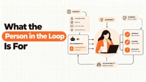 What the Person in the Loop Is For