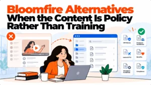 Bloomfire Alternatives When the Content Is Policy Rather Than Training