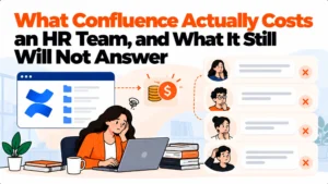 What Confluence Actually Costs an HR Team, and What It Still Will Not Answer