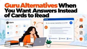 Guru Alternatives When You Want Answers Instead of Cards to Read