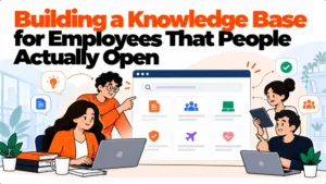 Building a Knowledge Base for Employees That People Actually Open