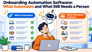 Onboarding Automation Software: What Automates and What Still Needs a Person
